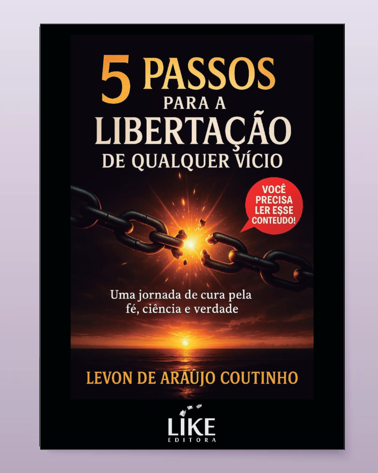 5 Passos para a Libertação de qualquer Vício   
